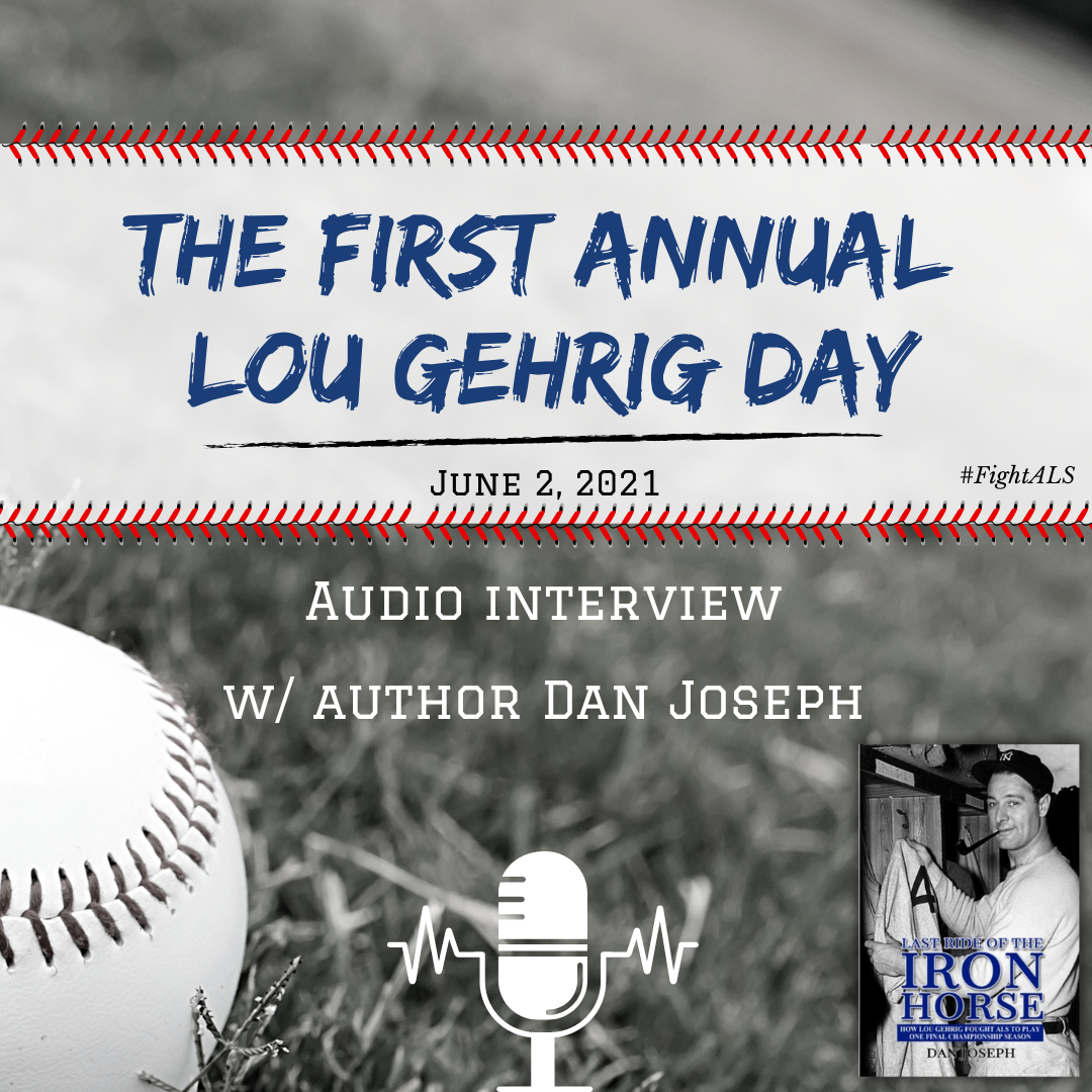 The First Annual Lou Gehrig Day  Audio Interview with Author Dan