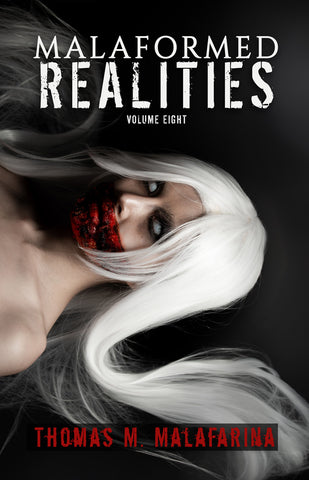 Malaformed Realities Volume 8