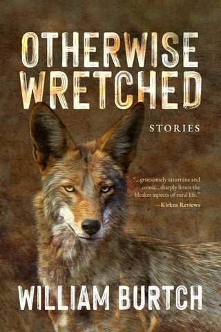 Otherwise Wretched: Stories