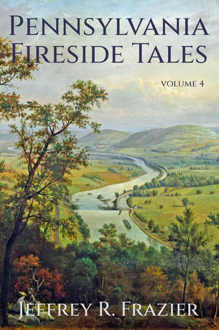 Pennsylvania Fireside Tales Volume 4 book cover