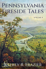 Pennsylvania Fireside Tales Volume 4