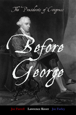 Before George: The Presidents of Congress