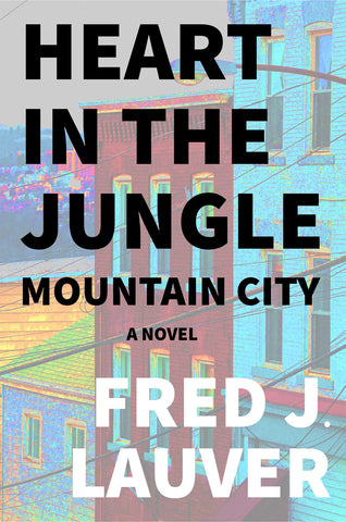 Heart in the Jungle: Mountain City