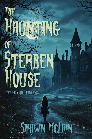 The Haunting of Sterben House